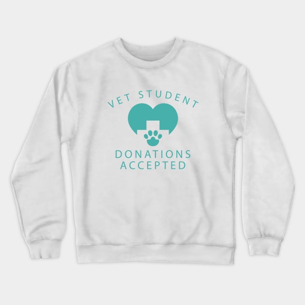 Vet Student Donations Accepted Crewneck Sweatshirt by CreativeJourney